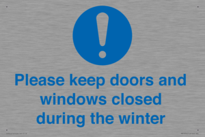 Please keep doors and windows closed during the winter